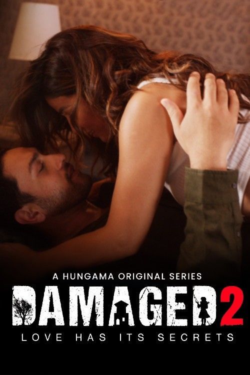 [18＋] Damaged (2020) Season 2 Hindi Complete Web Series HDRip